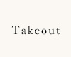 Takeout